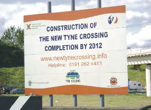 Sign saying - 'Construction of the new Tyne crossing completion by 2012'